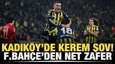 Kadık&ouml;y'de Kerem şov! Fenerbah&ccedil;e'den net zafer