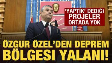 &Ouml;zg&uuml;r &Ouml;zel'den deprem b&ouml;lgesi yalanı: 'Yaptık' dediği projeler ortada yok