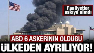 ABD 6 askerinin &ouml;ld&uuml;ğ&uuml; &uuml;lkeden ayrılıyor: Faaliyetler askıya alındı!