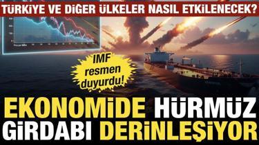 Ekonomide H&uuml;rm&uuml;z girdabı derinleşiyor: T&uuml;rkiye ve diğer &uuml;lkeler nasıl etkilenecek?