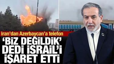 İran'dan a&ccedil;ıklama: Nah&ccedil;ıvan'ı biz vurmadık, İsrail vurdu