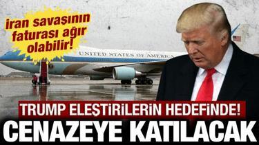 Trump ABD'de İran savaşı konusunda eleştirilerin hedefinde: Cenaze t&ouml;renine katılacak!