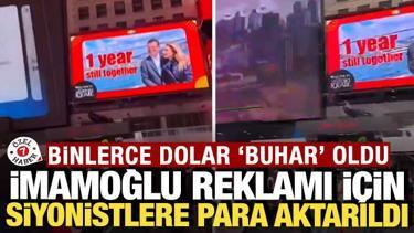 İmamoğlu reklamı i&ccedil;in Siyonistlere para aktarıldı: Binlerce dolar 'buhar' oldu