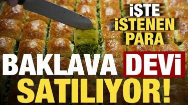 Son dakika: Baklava devi Faruk G&uuml;ll&uuml; satılıyor! İşte istenen para...