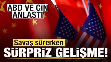 Son dakika: Savaş s&uuml;rerken s&uuml;rpriz gelişme! ABD ve &Ccedil;in anlaştı!