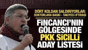 Tabip Odası'nda Fincancı'nın g&ouml;lgesinde PKK sicilli aday! DKG'den doktorlara baskı