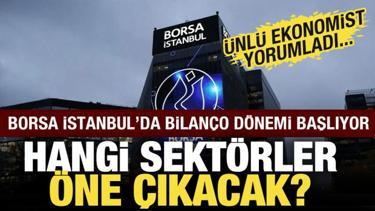 Borsa İstanbul'da bilan&ccedil;o d&ouml;nemi başlıyor: Hangi sekt&ouml;rler &ouml;ne &ccedil;ıkacak?