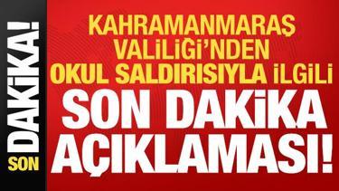 Kahramanmaraş Valiliği'nden saldırıyla ilgili son dakika a&ccedil;ıklaması!