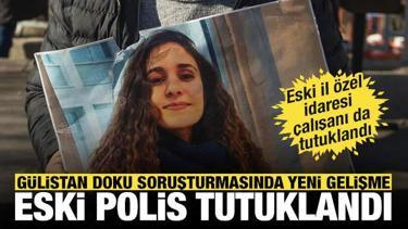 Son Dakika: G&uuml;listan Doku soruşturmasında sıcak gelişme!