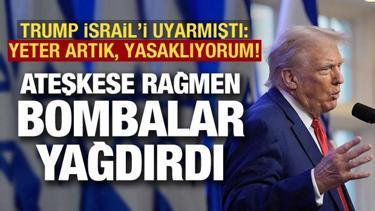 Trump "yasakladım" demişti! İsrail ateşkese rağmen saldırdı