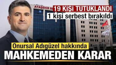 Ataşehir Belediye Başkanı Onursal Adıg&uuml;zel hakkında mahkemeden karar