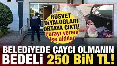 Belediyede skandal: &Ccedil;aycı olmak i&ccedil;in 250 bin TL r&uuml;şvet! Diyaloglar ortaya &ccedil;ıktı!