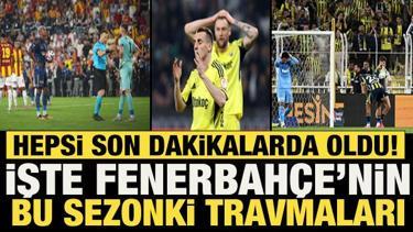 Hepsi son dakikalarda oldu! İşte Fenerbah&ccedil;e'nin bu sezonki travmaları