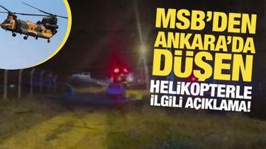 MSB'den Ankara'da kaza kırıma uğrayan ağır nakliye helikopteriyle ilgili a&ccedil;ıklama