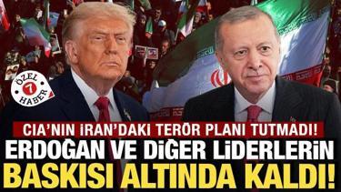 CIA İran raporunda kritik detay: Trump, Erdoğan ve diğer liderlerin baskısı altında kaldı