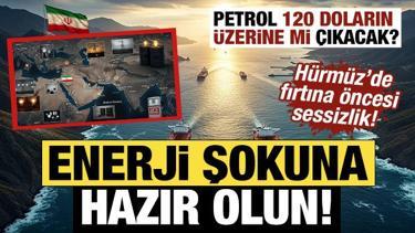 Enerji şokuna hazır olun! Petrol 120 doların &uuml;zerine mi &ccedil;ıkacak? Fırtına &ouml;ncesi sessizlik!