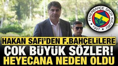 Hakan Safi'den Fenerbah&ccedil;elilere &ccedil;ok b&uuml;y&uuml;k s&ouml;zler! Heyecana neden oldu