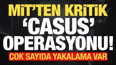 Son dakika: MİT'ten son dakika casus operasyonu! &Ccedil;ok sayıda yakalama...