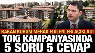 Bakan Kurum, TOKİ A&ccedil;ık Satış Kampanyasının detaylarını a&ccedil;ıkladı