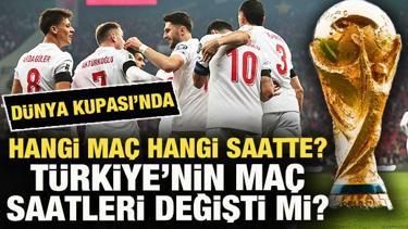 D&uuml;nya Kupası'nda hangi ma&ccedil; hangi saatte? T&uuml;rkiye'nin ma&ccedil; saatleri değişti mi?