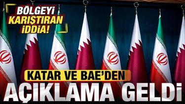 B&ouml;lgeyi karıştıran İran iddiası! Katar ve BAE'den son dakika a&ccedil;ıklama geldi