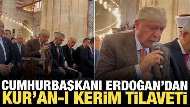 Cumhurbaşkanı Erdoğan'dan Selimiye Camii'nde Kur&rsquo;an-ı Kerim tilaveti