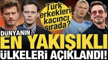D&uuml;nyanın en yakışıklı &uuml;lkesi a&ccedil;ıklandı! T&uuml;rk erkekleri bakın ka&ccedil;ıncı sırada...