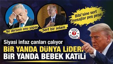 Liderler arasındaki fark: Netanyahu&rsquo;ya &ldquo;Yalnız kalırsın&rdquo; Erdoğan&rsquo;a &ldquo;Sert bir adam&rdquo;