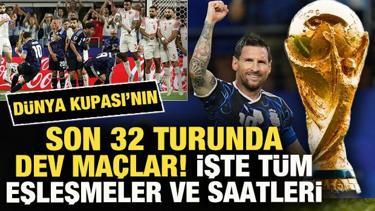 D&uuml;nya Kupası'nın son 32 turunda dev ma&ccedil;lar! İşte t&uuml;m eşleşmeler ve saatleri
