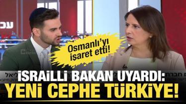 İsrailli Bakan Gila Gamliel: Yeni cephe T&uuml;rkiye