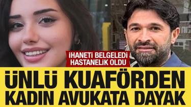 &Uuml;nl&uuml; kuaf&ouml;rden ihaneti belgeleyen kadın avukata dayak