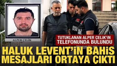 Alper &Ccedil;elik tutuklandı: Haluk Levent ile bahis mesajları ortaya &ccedil;ıktı