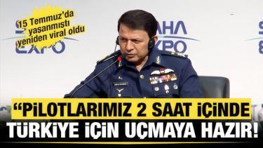 Erdoğan'a bizzat ilettiler: Pilotlarımız 2 saat i&ccedil;inde T&uuml;rkiye i&ccedil;in u&ccedil;maya hazır