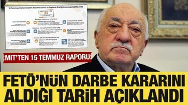 MİT'ten 15 Temmuz raporu: FET&Ouml;'n&uuml;n darbe kararını aldığı tarih a&ccedil;ıklandı