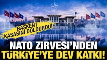 NATO Zirvesi'nden T&uuml;rkiye'ye dev katkı: Başkent kasasını doldurdu!