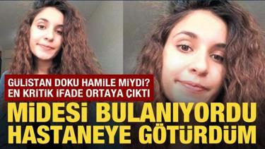 G&uuml;listan Doku hamile miydi? En kritik ifade ortaya &ccedil;ıktı