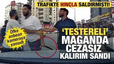 Trafikte tartıştığı s&uuml;r&uuml;c&uuml;ye testere ile saldıran ş&uuml;pheli hakkında yeni gelişme 