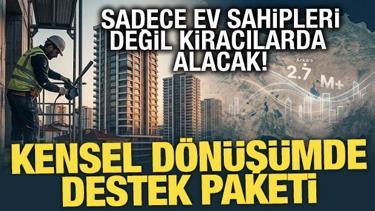 Kentsel d&ouml;n&uuml;ş&uuml;mde vatandaşlara hibe, kredi ve har&ccedil; avantajları sunuluyor