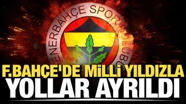Fenerbah&ccedil;e'de milli yıldızla yollar ayrıldı