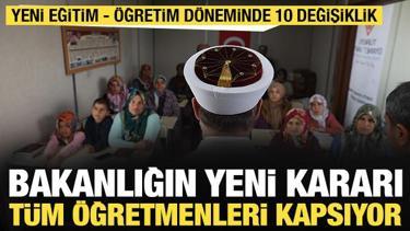 Karar t&uuml;m &ouml;ğretmenleri kapsıyor: Yeni eğitim - &ouml;ğretim d&ouml;neminde 10 değişiklik