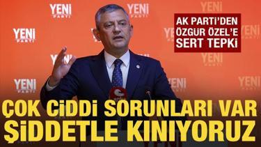 AK Parti'den &Ouml;zg&uuml;r &Ouml;zel'e tepki: &Ccedil;ok ciddi sorunları var
