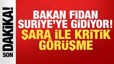 Bakan Fidan Suriye'ye gidiyor: Şara ile kritik g&ouml;r&uuml;şme!