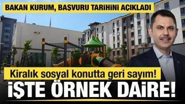 Bakan Kurum &ouml;rnek daireyi paylaştı: İstanbul&rsquo;da kiralık sosyal konut başvuruları başlıyor!