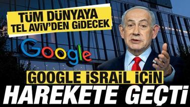 Google, İsrail i&ccedil;in harekete ge&ccedil;ti! T&uuml;m d&uuml;nyaya Tel Aviv'den gidecek