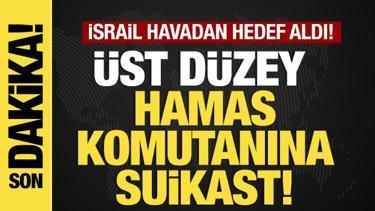 Son dakika... Hamas komutanına suikast! İsrail, &uuml;st d&uuml;zey isimi havadan hedef aldı!