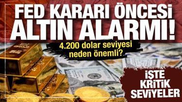 Altında Fed etkisi! 4.200 dolar seviyesi neden &ouml;nemli?