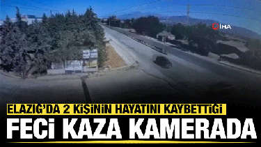 Elazığ'da 2 kişinin &ouml;ld&uuml;ğ&uuml; feci kaza kamerada