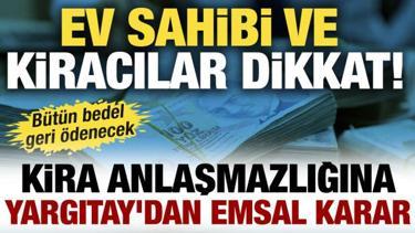 Evini satan ev sahibi bunu yaptı! Yargıtay&rsquo;dan emsal karar: Hepsini geri &ouml;deyecek