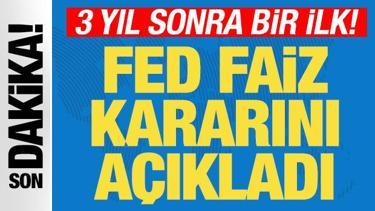 ABD Merkez Bankası Fed, faiz kararını a&ccedil;ıkladı! 3 yıl sonra bir ilk