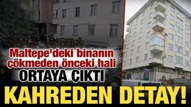 Maltepe&rsquo;de 7 katlı binanın &ccedil;&ouml;kmeden &ouml;nceki hali ortaya &ccedil;ıktı
